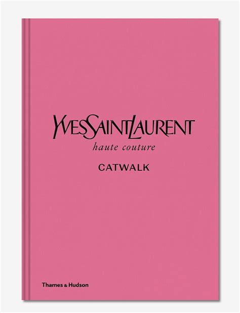 yves saint laurent livre|ysl catwalk book.